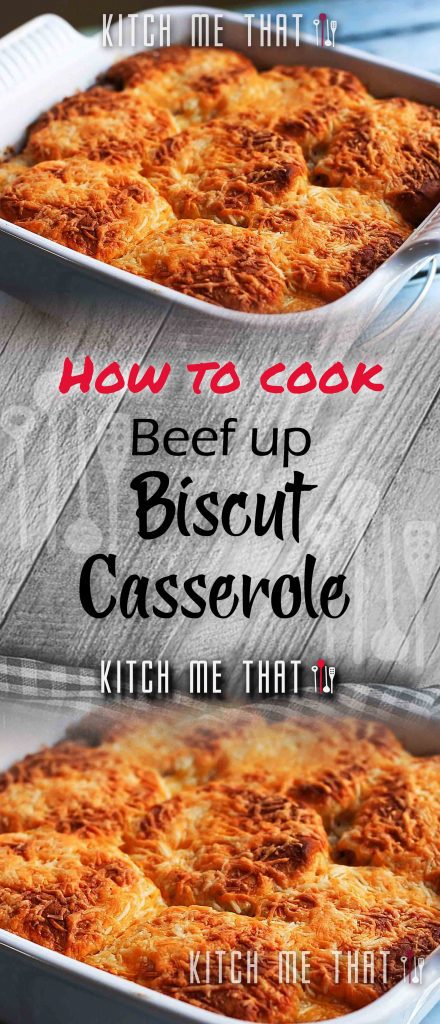 Beef up Biscut Casserole 2024 | Beef Recipes