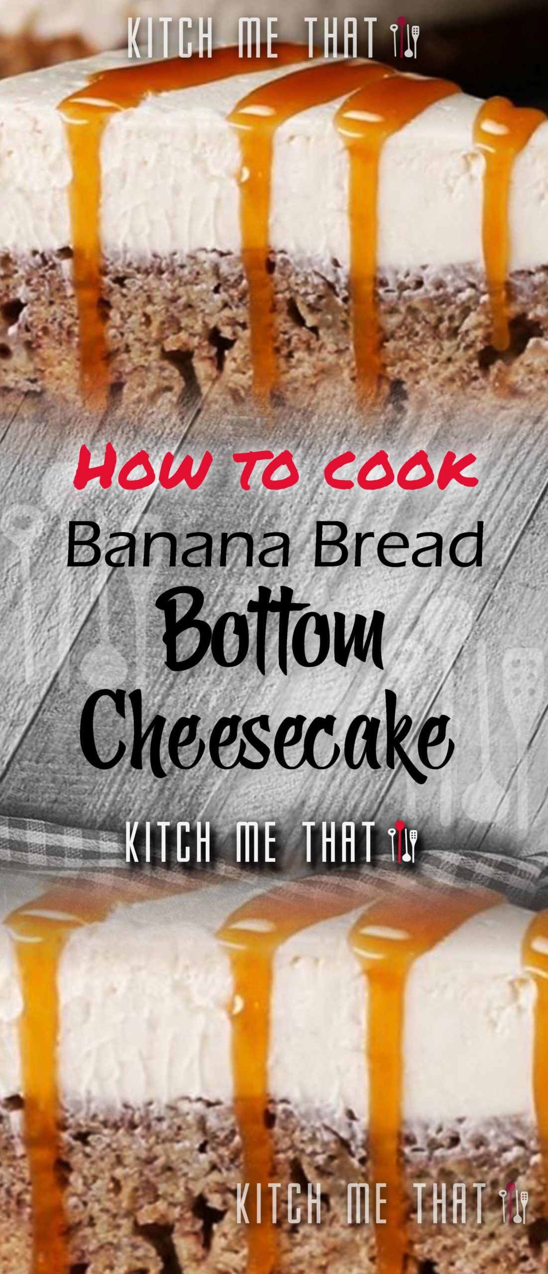 Incredible Banana Bread Bottom Cheesecake Recipe