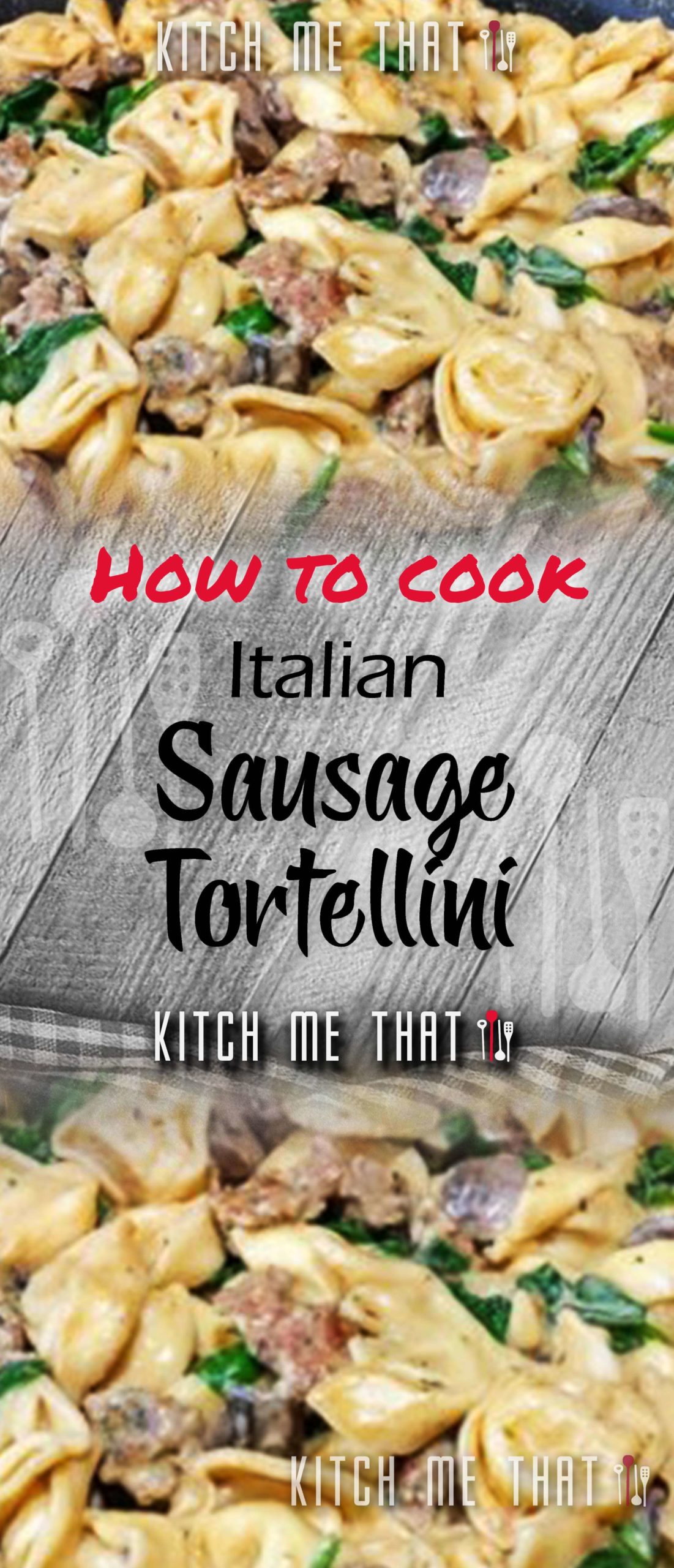 Italian Sausage Tortellini = Easy Weeknight Dinner