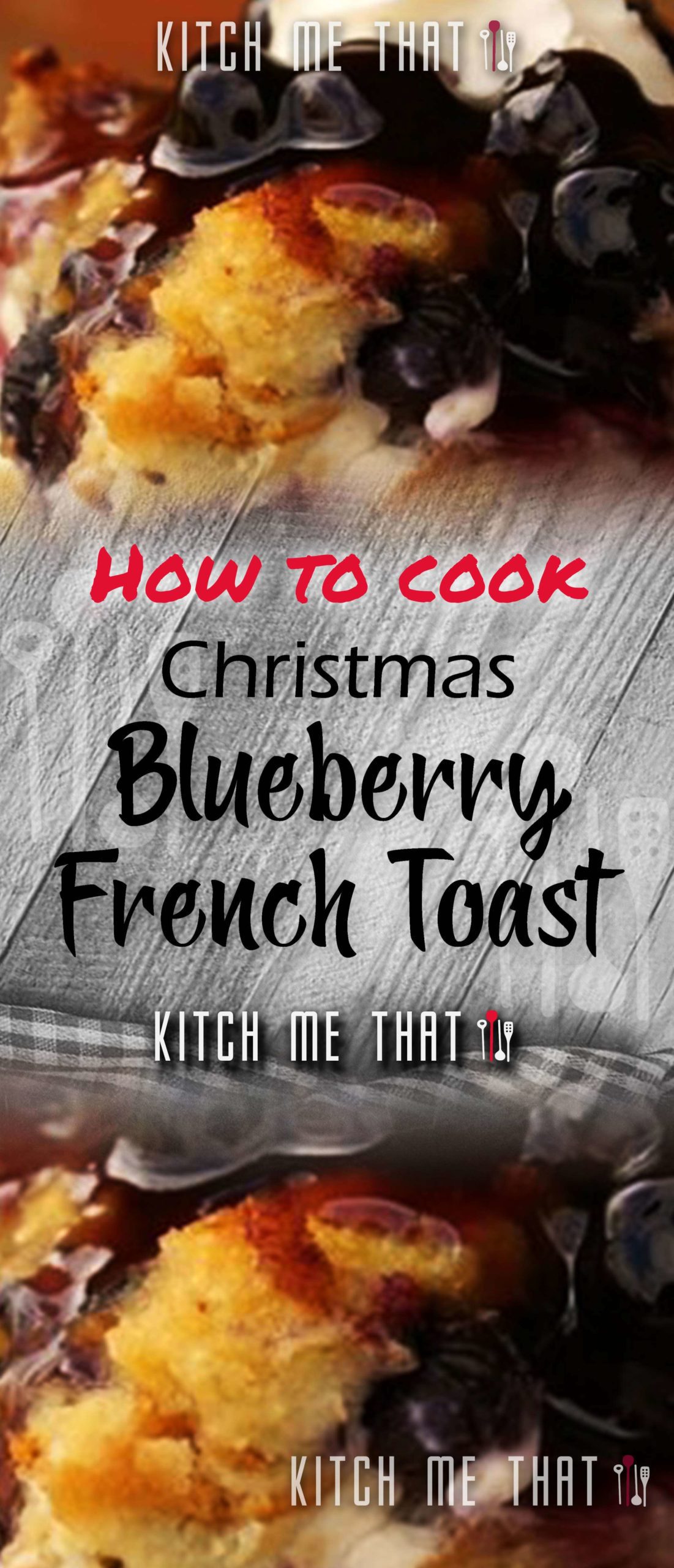 Make-Ahead Christmas Morning Blueberry French Toast