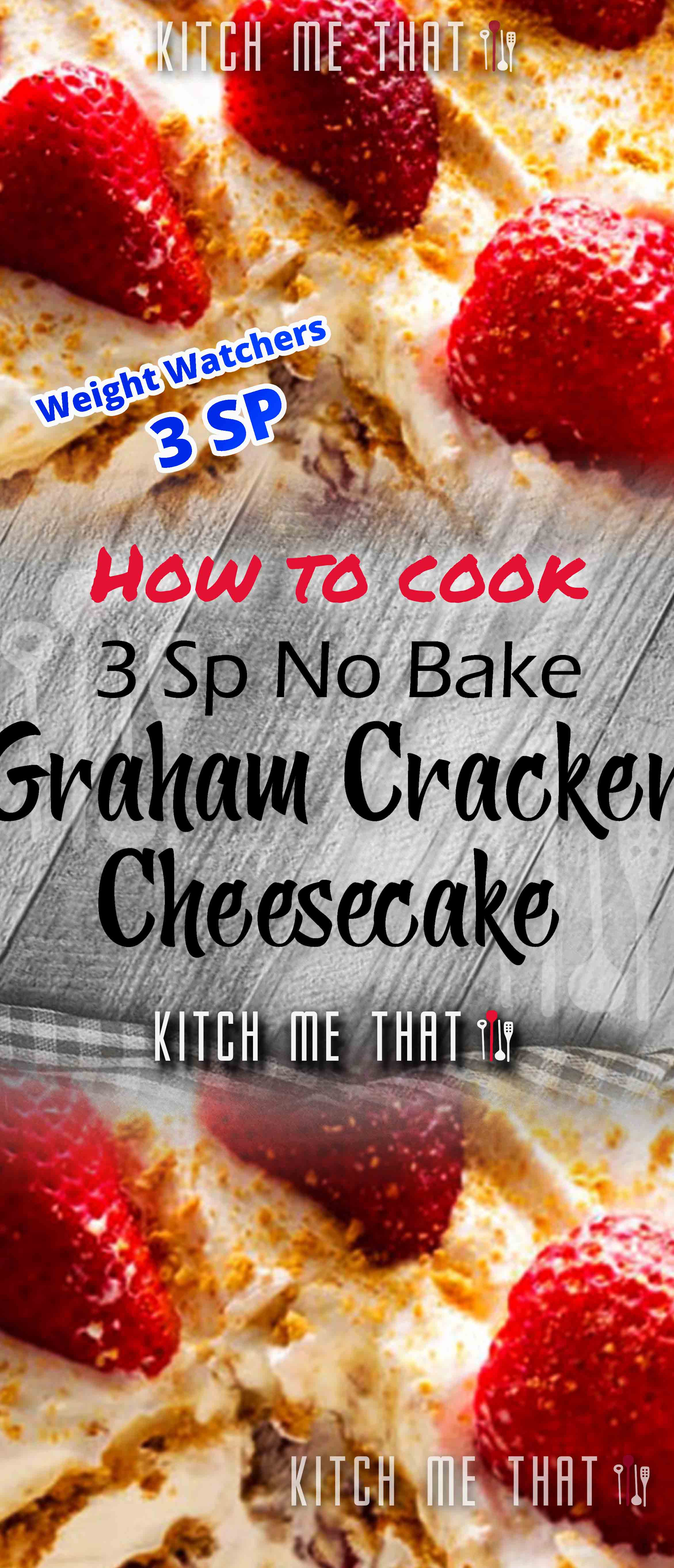 Exclusive 3 Smartpoints No Bake Graham Cracker Cheesecake NEW 2021