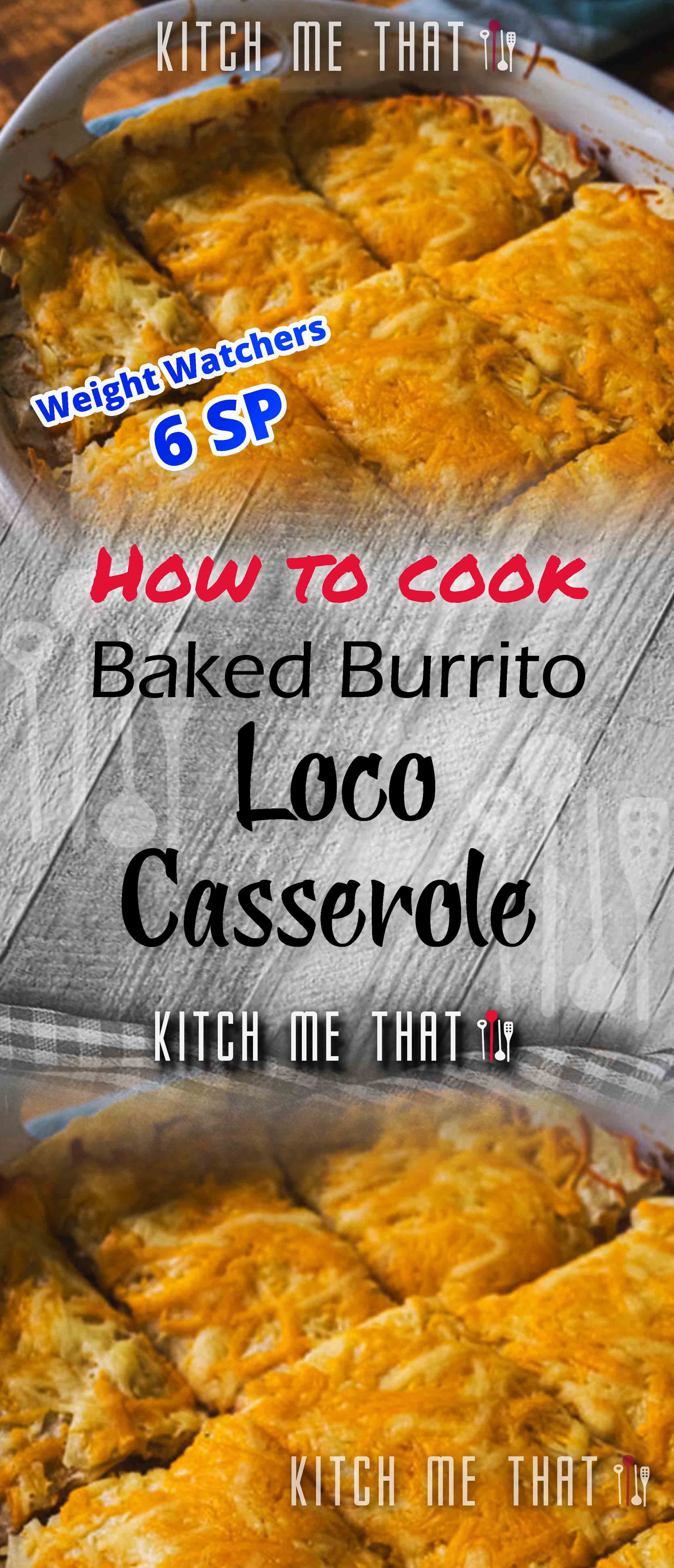 Exclusive Baked Burrito Loco Casserole NEW 2021