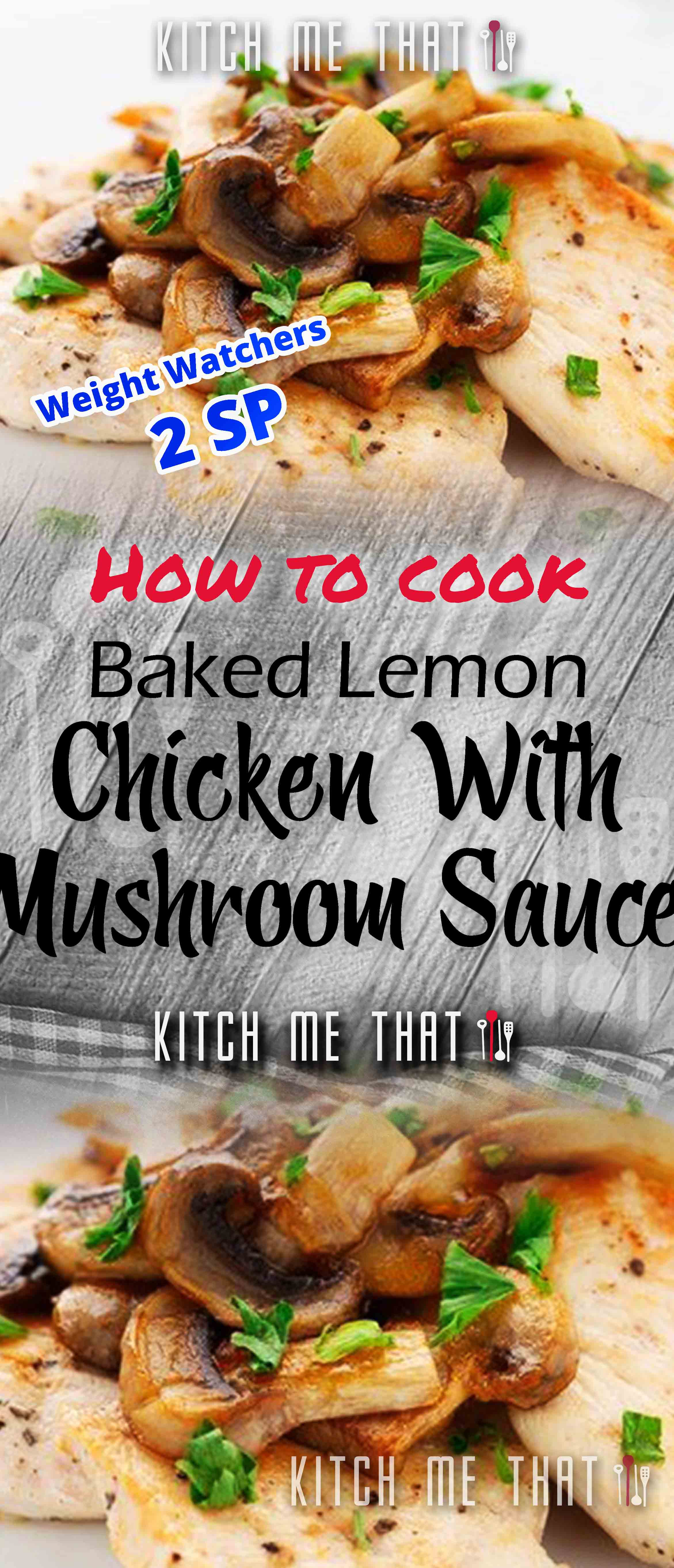 Exclusive Baked Lemon Chicken With Mushroom Sauce NEW 2021
