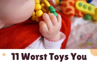 11 Worst Toys You Should Keep Your Kids Away From