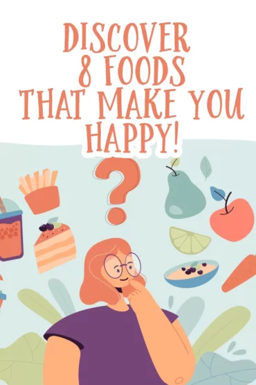 Discover 8 Foods that make you HAPPY!