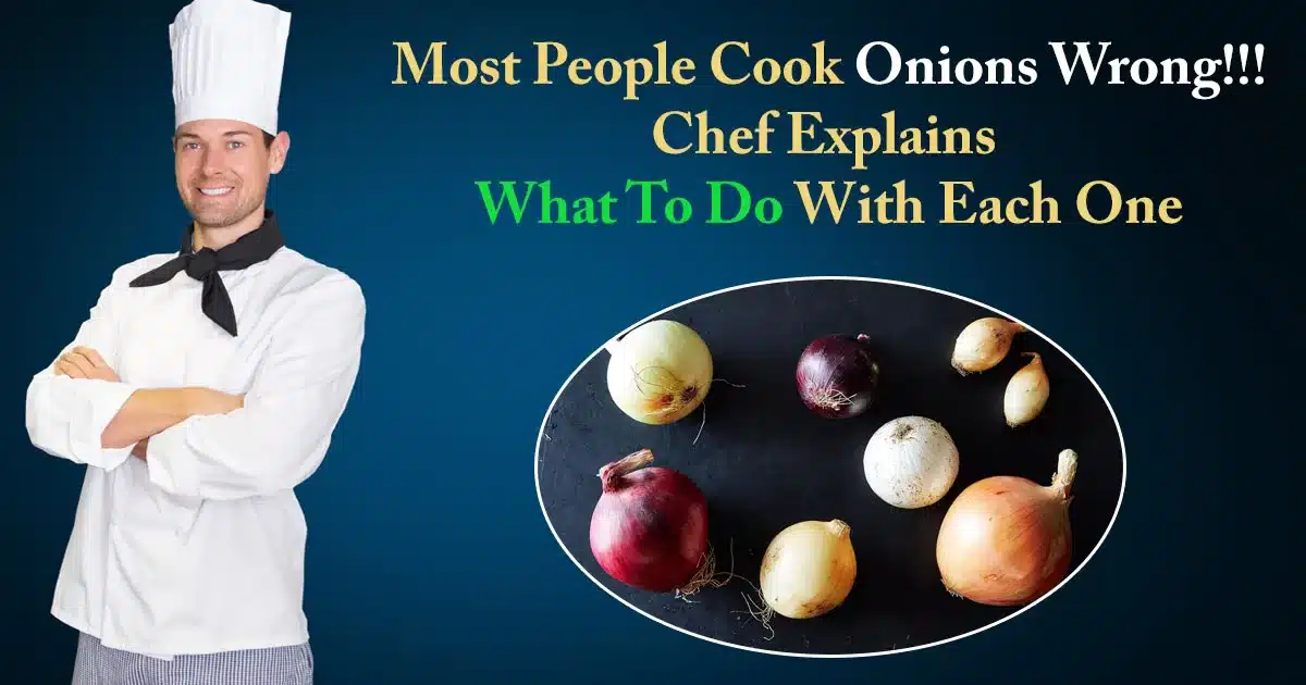 Most People Cook Onions Wrong, Chef Explains What To Do With Each One