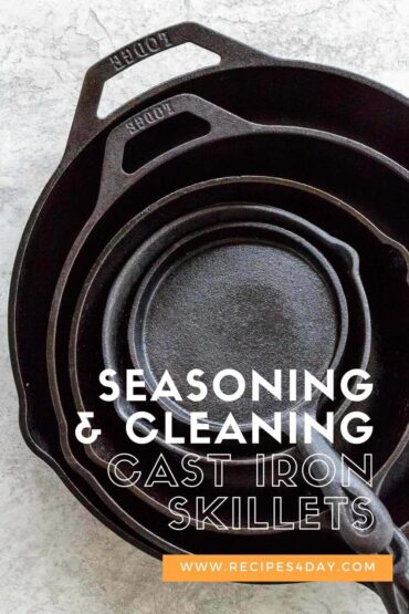 Seasoning & Cleaning Cast Iron Skillet