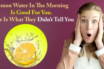 They Said That Drinking Lemon Water In The Morning Is Good For You. Here Is What They Didn’t Tell You