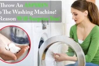 Throw An ASPIRIN Into The Washing Machine! The Reason Will Surprise You!